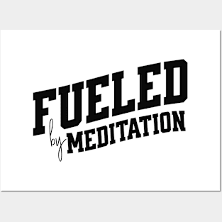 Fueled  by Meditation Posters and Art